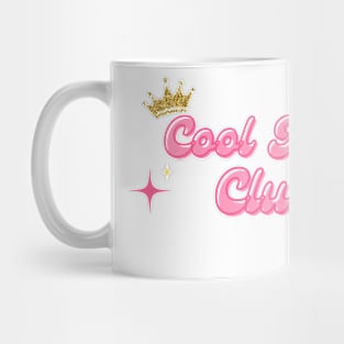 Cool mom club Mug